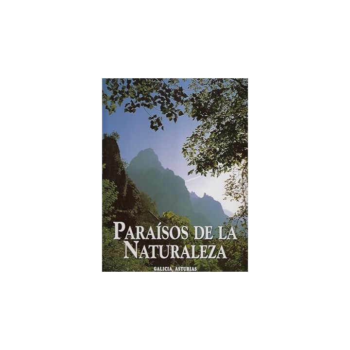 PARAISOS DE LA NATURALEZA: GALICIA, ASTURIAS.